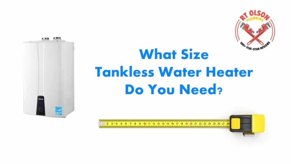 What Size Tankless Water Heater Do I Need?